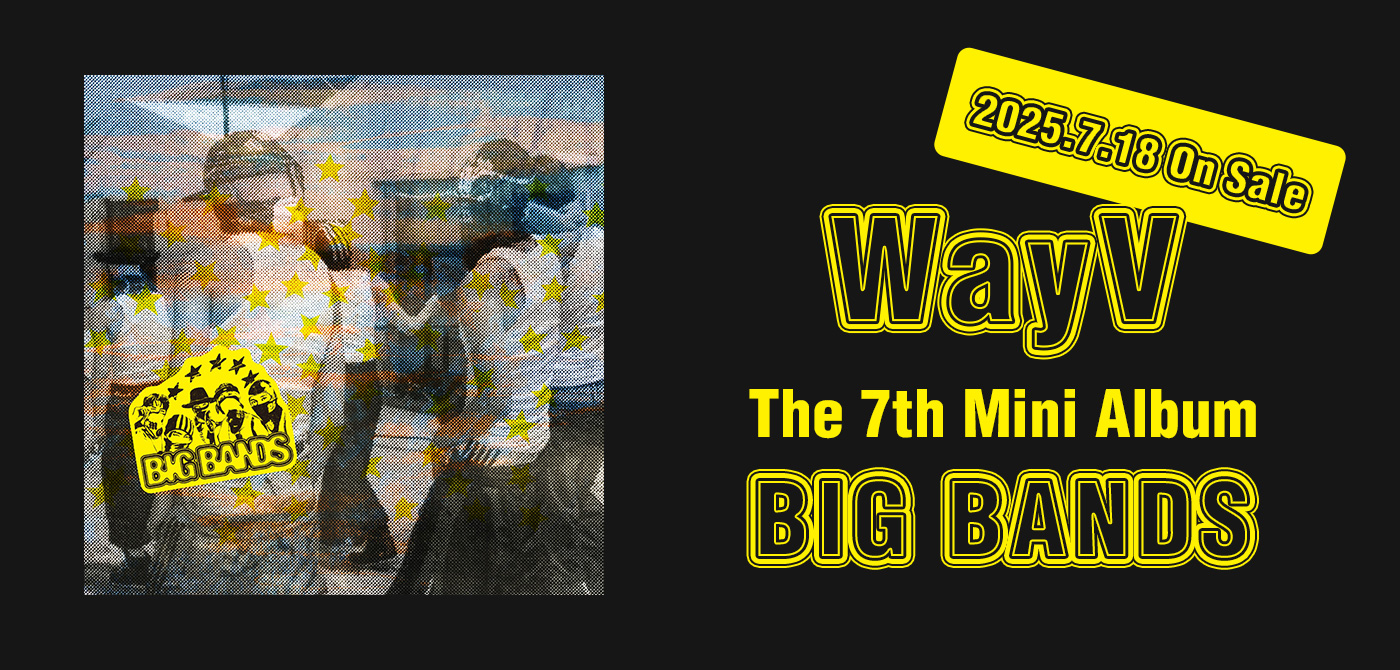 WayV The 7th Mini Album『BIG BANDS』